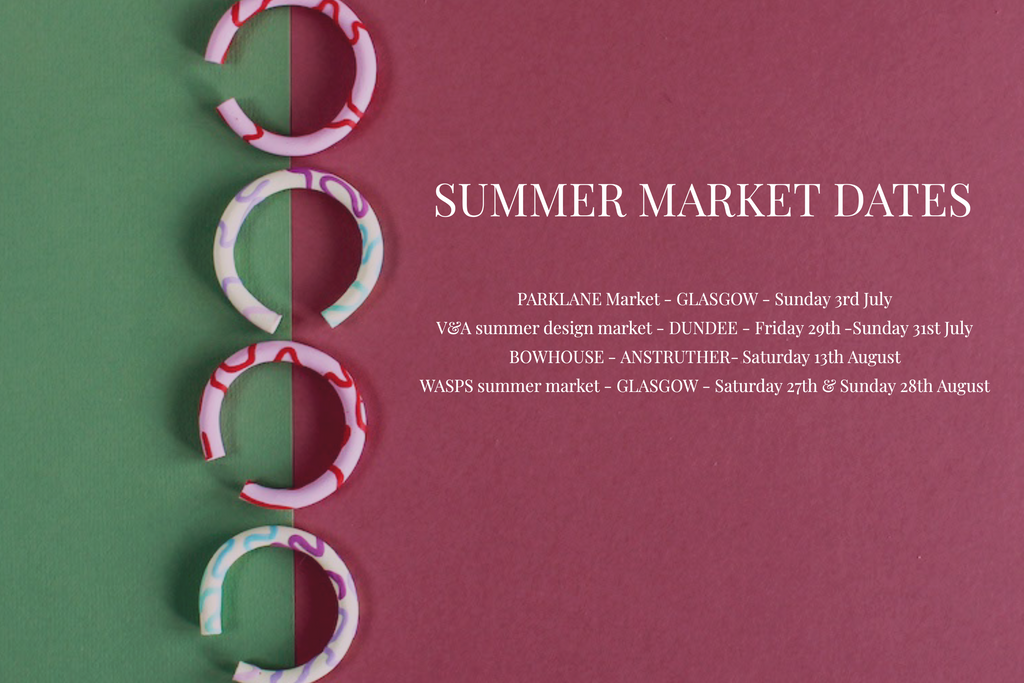 Summer Market Dates & other news from the studio.